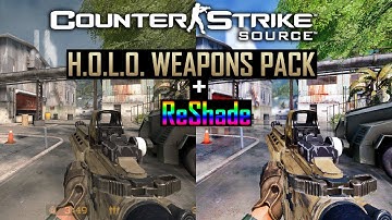 Counter strike  Source - Reshade no HUD + weapons pack + Player skins