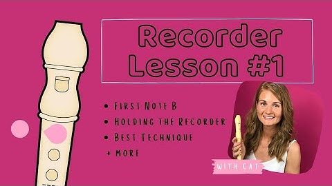 Recorder Lesson 1! With Cat from You Can Music
