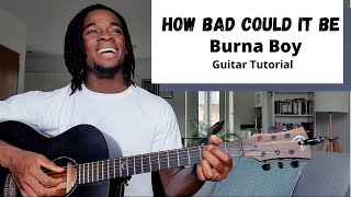 How to Play &#39;How Bad Could It Be&#39; by Burna Boy | Afrobeats Tutorial