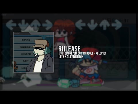 Riilease (FNF: Smoke 'Em Out Struggle)