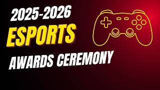 Esports Award Ceremony 2025-2026