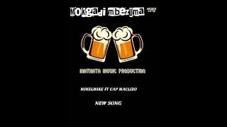 Mokgadi mbezuma new official song ( mikelmike ft captain Maclizo)