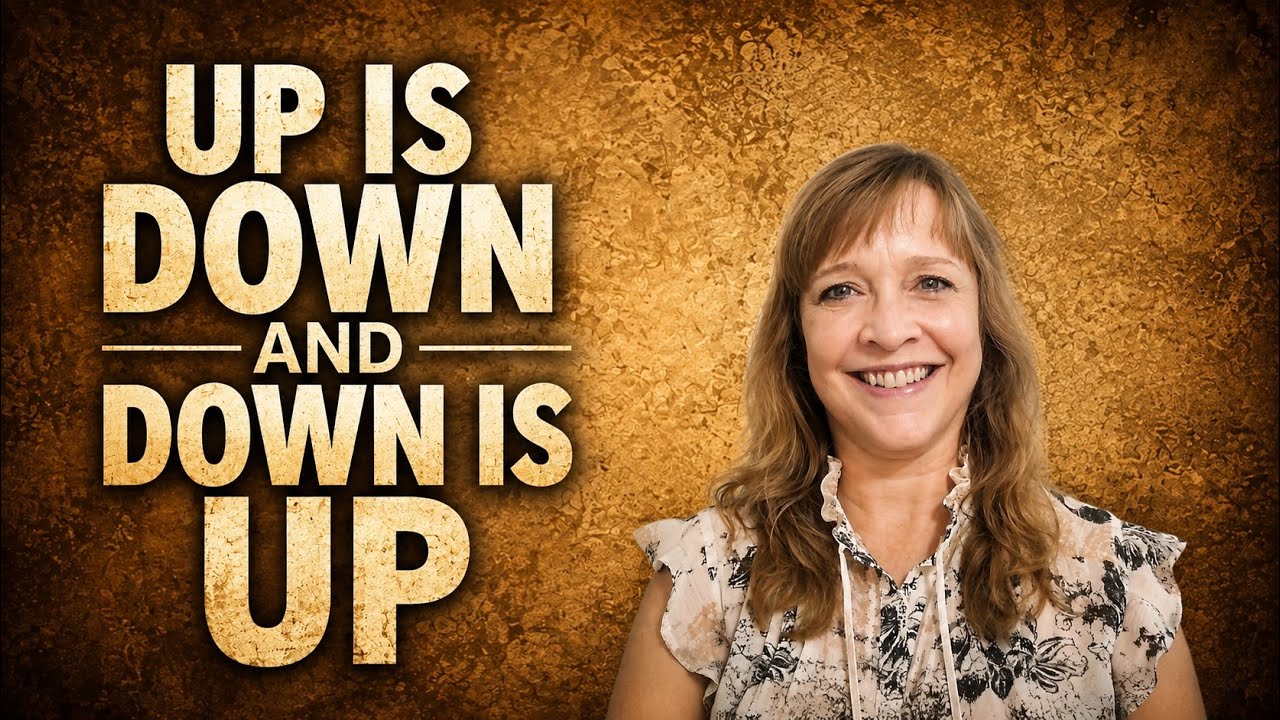 Up Is Down And Down Is Up