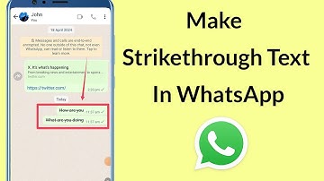How To Make Strikethrough Text In WhatsApp?