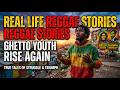 GHETTO YOUTH RISE AGAIN | Real Life Reggae Story | Official Audio