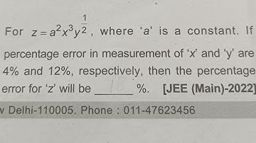 For z=a^2x^3y^1/2 where a is constant|Error question explanation [JEE(Main)-2022]