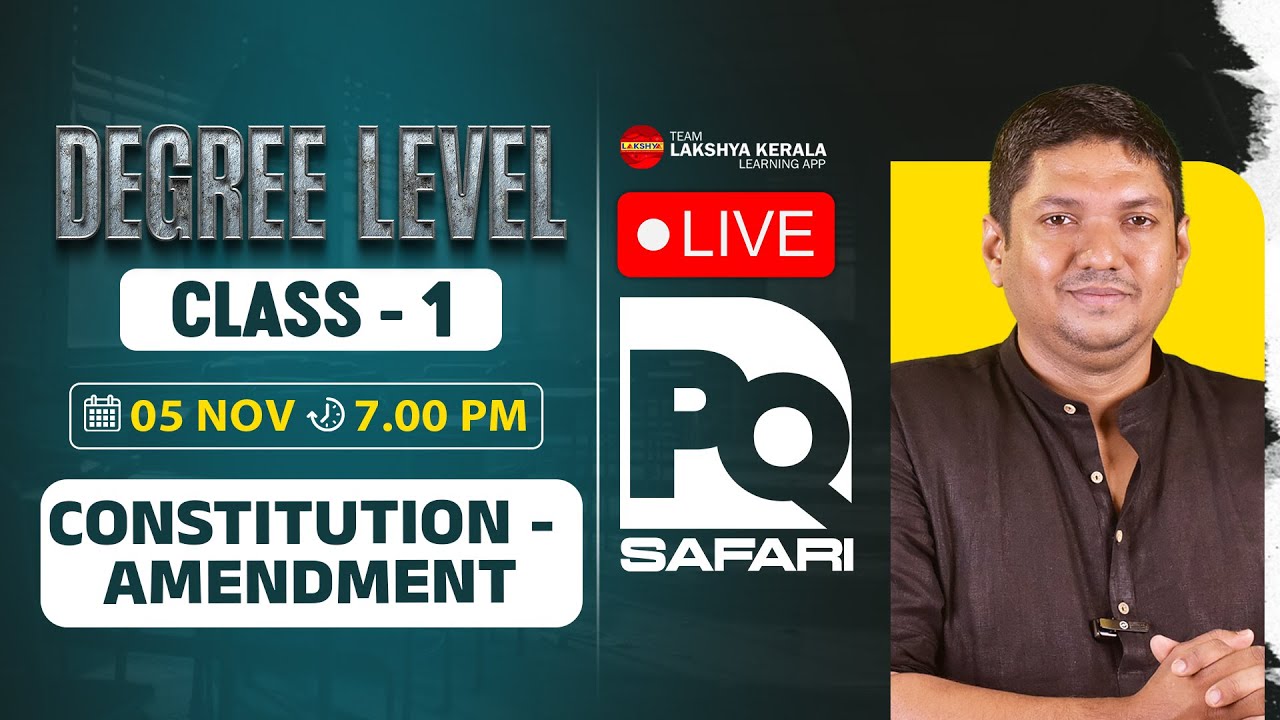 PQ SAFARI | Live Class 1 | Constitution - Amendment | Degree Level | PSC | Lakshya PSC