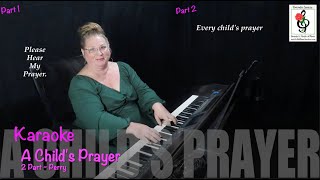 A Child's Prayer - 2 Part - Perry - Piano Karaoke with Brenda