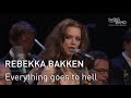Capture de la vidéo Rebekka Bakken "Everything Goes To Hell"