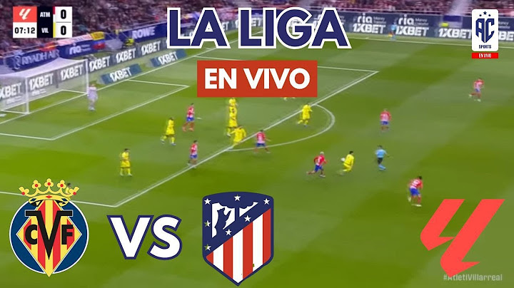 VILLARREAL 2 VS. ATLÉTICO MADRID 2 🔥 RESUMEN COMPLETO - DEBUTÓ JULIÁN ÁLVAREZ