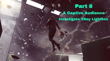 Control Gameplay#8-A Captive Audience Investigate the Xray Lightbox
