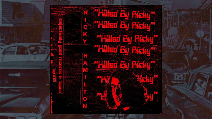 Ricky Hamilton - Killed By Ricky