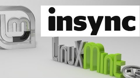 Insync for Linux Mint : Do more with Google Drive