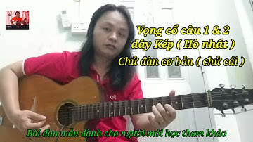 Bản Đàn Mẫu : Vọng Cổ Câu 1 & 2 Dây Kép ( Hò Nhất ) || Chử Đàn Cơ Bản || HUỲNH - PHƯƠNG CHANNEL
