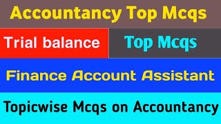 Trial balance Mcqs | Topicwise mcqs on Accountancy | Finance Accounts Assistant | Accountancy Mcqs