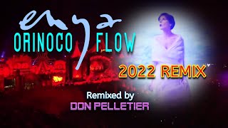 Enya - Orinoco Flow 2022 REMIX - Remixed by Don Pelletier Resimi