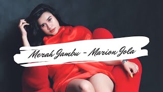 MERAH JAMBU - MARION JOLA (VIDEO LIRIK)