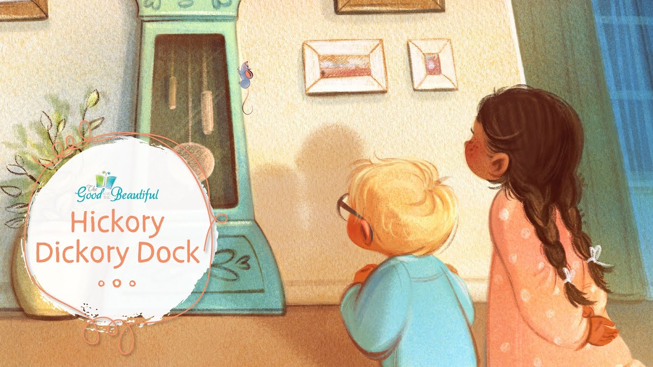 Hickory Dickory Dock | Song and Lyrics | The Good and the Beautiful