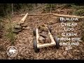 Build a Cheap Log Cabin from the Ground Up