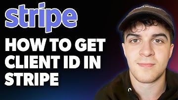 How to Get Client ID in Stripe [2025 Full Guide]