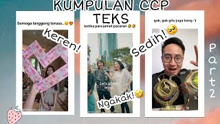 KUMPULAN CCP TEKS SEDIH 😭, NGAKAK 🤣 DAN KEREN 🤩✨ || CCP TEKS || part 2 || I'ts Salsaa