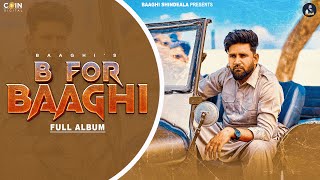 Latest Punjabi Song 2024 | B For Baaghi (Full Ablum) Baaghi | New Punjabi Song 2024