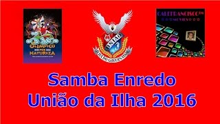 Samba Enredo Uniao da Ilha do Governador 2016