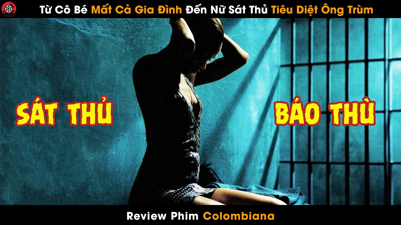 [Review Phim] Từ Cô Bé Mất Cả Gia Đình Đến Nữ Sát Thủ Tiêu Diệt Ông Trùm Mai Thúy