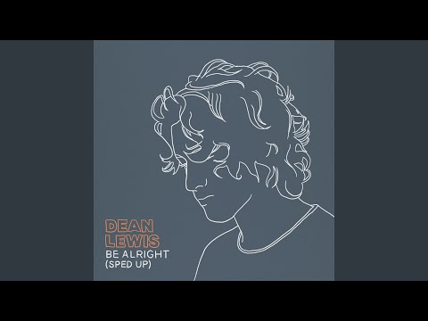 Be Alright - Dean Lewis ( Tiktok remix )