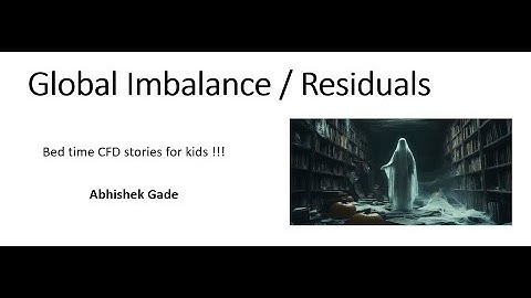 Global Imbalance | Global Residuals | Computational Fluid Dynamics (CFD)