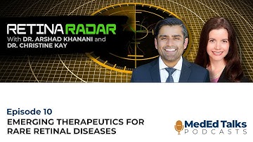 S3E10: The Retina Radar With Dr. Arshad Khanani: Emerging Therapeutics for Rare Retinal Diseases