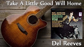 Watch Del Reeves Take A Little Good Will Home video