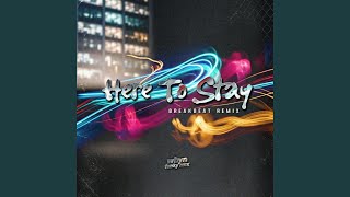 Here To Stay