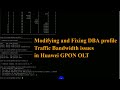 How to Fix or Modify DBA Profile Traffic Bandwidth in Huawei OLT | Technical Hakim