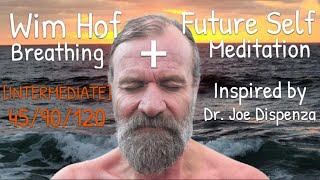 Wim Hof Breathing + Future Self Meditation [INTERMEDIATE]