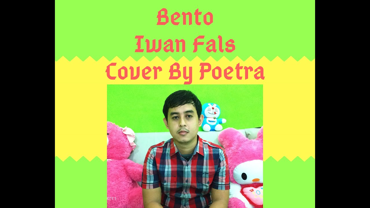 Bento Iwan Fals - Cover By Poetra - YouTube