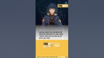 Grok của Elon Musk đã công bố thêm trợ lý AI mới #taihennet #taihengiaitri #tintucnhatban #nhatban