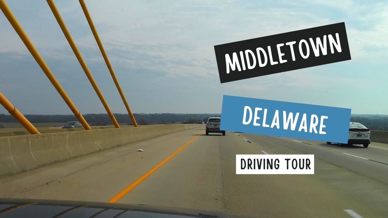 Middletown Delaware | driving tour