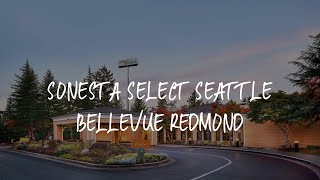 Sonesta Select Seattle Bellevue Redmond Review - Bellevue , United States of America