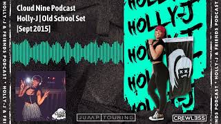 Download Lagu Cloud Nine Podcast | Holly-J | Old School Set | Sept 2015 MP3
