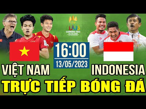 Trực Tiếp VIỆT NAM vs INDONESIA | Trực Tiếp Bóng Đá Hôm Nay | Bán Kết Sea Games 32