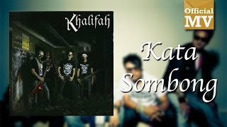 Khalifah - Kata Sombong (Official Music Video) chords