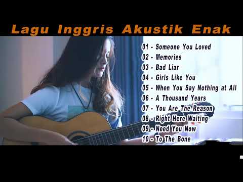 Lagu Inggris Santai Terbaik Dan Terbaru 2021 [Dengan Lirik Lagu] - Lagu Inggris Akustik Enak
