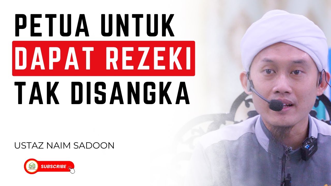 Petua Nak Dapat Rezeki Yang Tak Disangka sangka - Ustaz Naim Sadoon