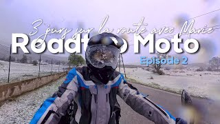 Roadtrip moto - 3 jours sur la route avec Marie Ep2