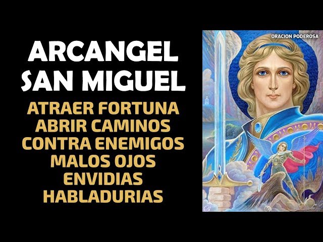 Arcangel San Miguel para atraer fortuna, abrir caminos y contra enemigos, malos ojos, envidias y hab class=