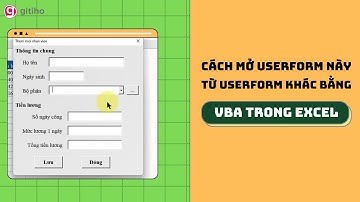 Cách mở Userform này bằng Userform khác trong VBA Excel