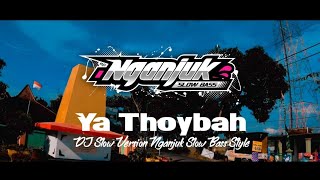 DJ SLOW • SHOLAWAT YA THOYBAH • NGANJUK SLOW BASS STYLE