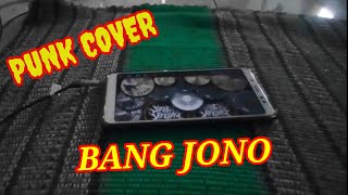 Bang Jono - Punk Cover || Real Drum Amatir