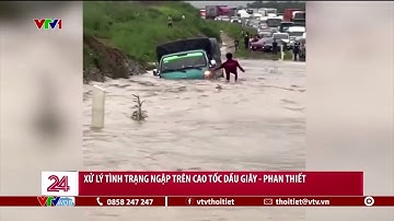 Xử lý tình trạng ngập trên cao tốc Dầu Giây - Phan Thiết | VTVWDB